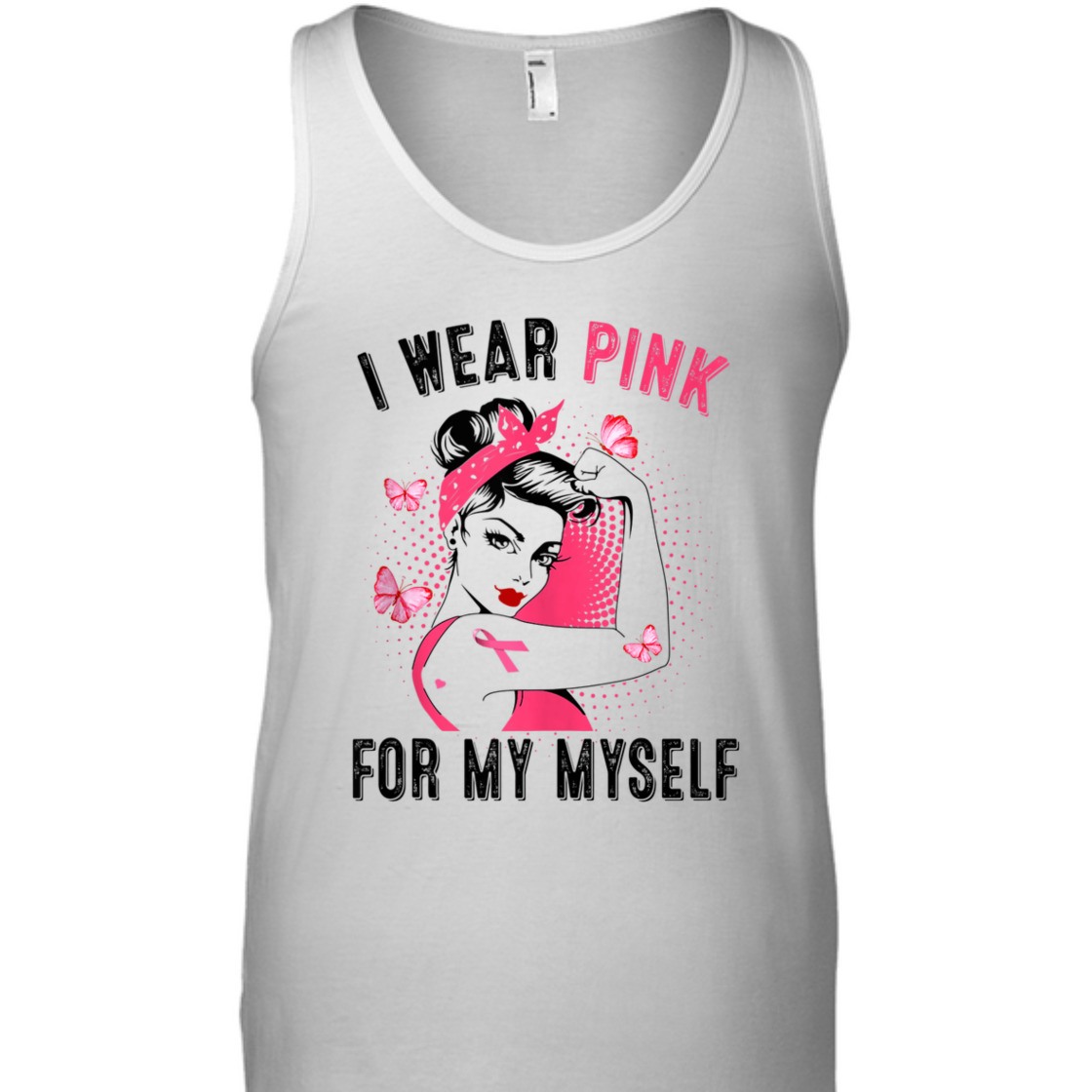 Strong Women I Wear Pink For Myself Rosie Riveter Breast Cancer Awareness T-Shirt