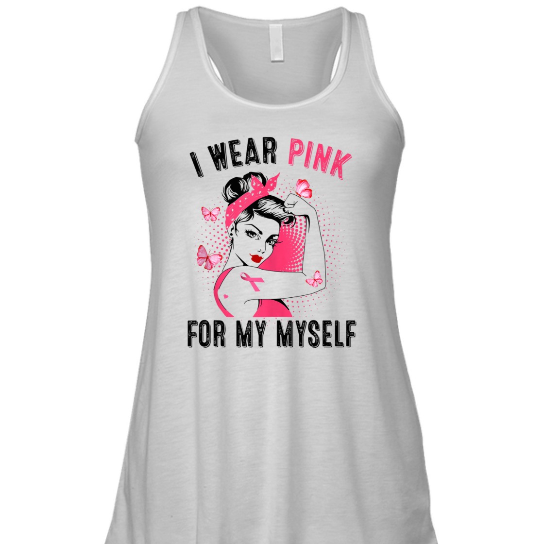 Strong Women I Wear Pink For Myself Rosie Riveter Breast Cancer Awareness T-Shirt