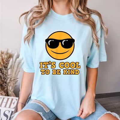 It's Cool To Be Kind T-Shirt