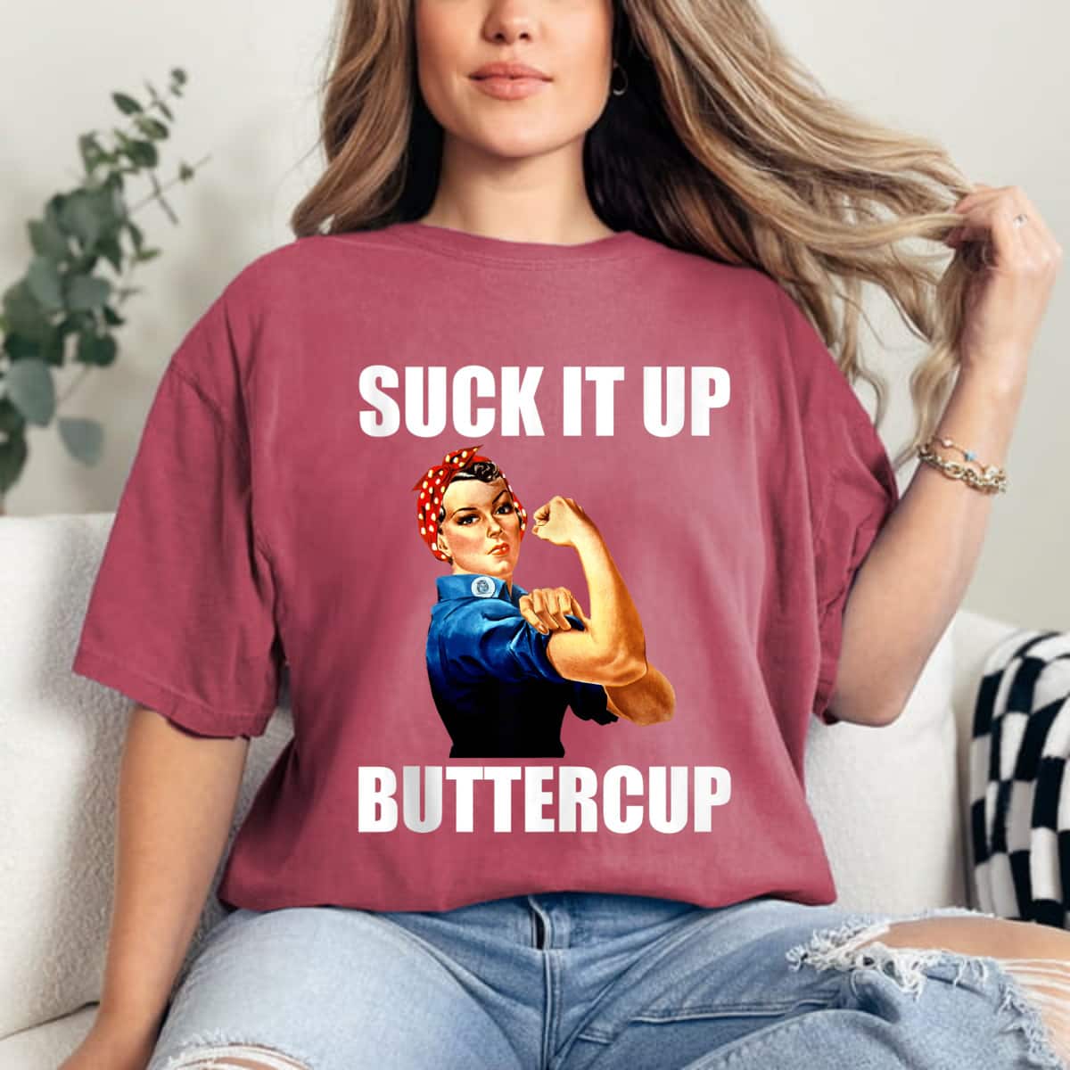 Strong Women Rosie The Riveter Suck It Up Buttercup T-Shirt Strong Women Rosie The Riveter Suck It Up Buttercup T-Shirt