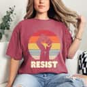 Empowerment Strong Women Retro Resist Feminist Empowering T-Shirt Gift Empowerment Strong Women Retro Resist Feminist Empowering T-Shirt Gift
