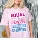 Equal Voices Powerful Choices - Equality Day T-Shirt Equal Voices Powerful Choices - Equality Day T-Shirt