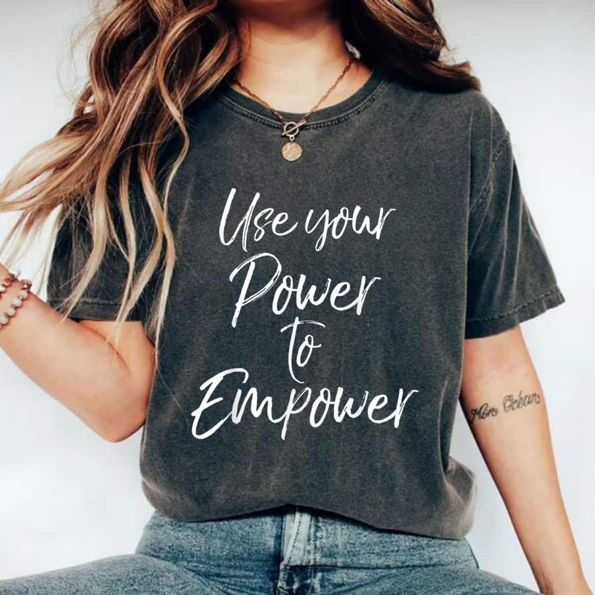 Empowerment Strong Women Use Your Power To Empower Cute Equality T-Shirt Empowerment Strong Women Use Your Power To Empower Cute Equality T-Shirt