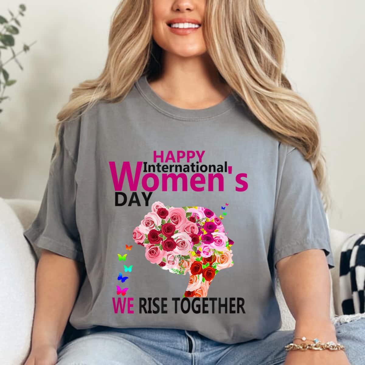 Strong Women Happy International Women's Day We Rise Together T-Shirt Strong Women Happy International Women's Day We Rise Together T-Shirt