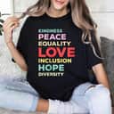 Inspiring Quote For Equality T-Shirt Inspiring Quote For Equality T-Shirt