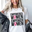 Empowerment Empowered Empower Strong Women Feminist T-Shirt Empowerment Empowered Empower Strong Women Feminist T-Shirt