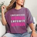 Empowerment Strong Women Empowered Woman Empower Woman T-Shirt Empowerment Strong Women Empowered Woman Empower Woman T-Shirt
