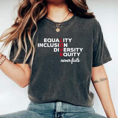 Equality Inclusion Diversity Equitty T-Shirt