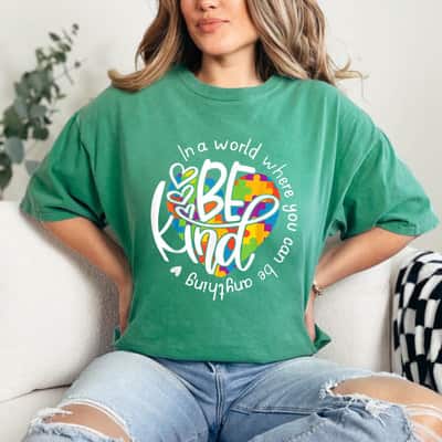 Strong Women In A World Where You Can Be Anything Be Kind T-Shirt