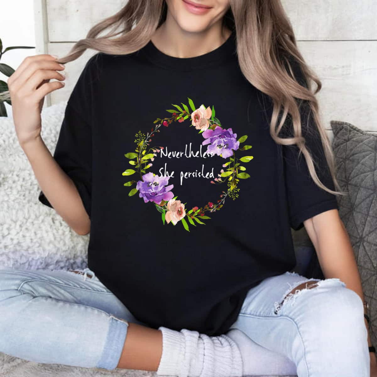 Strong Women Nevertheless She Persisted Feminism T-Shirt Strong Women Nevertheless She Persisted Feminism T-Shirt