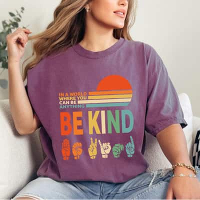 Be Kind In A World Where You Can Be Anything Vintage Strong Women T-Shirt