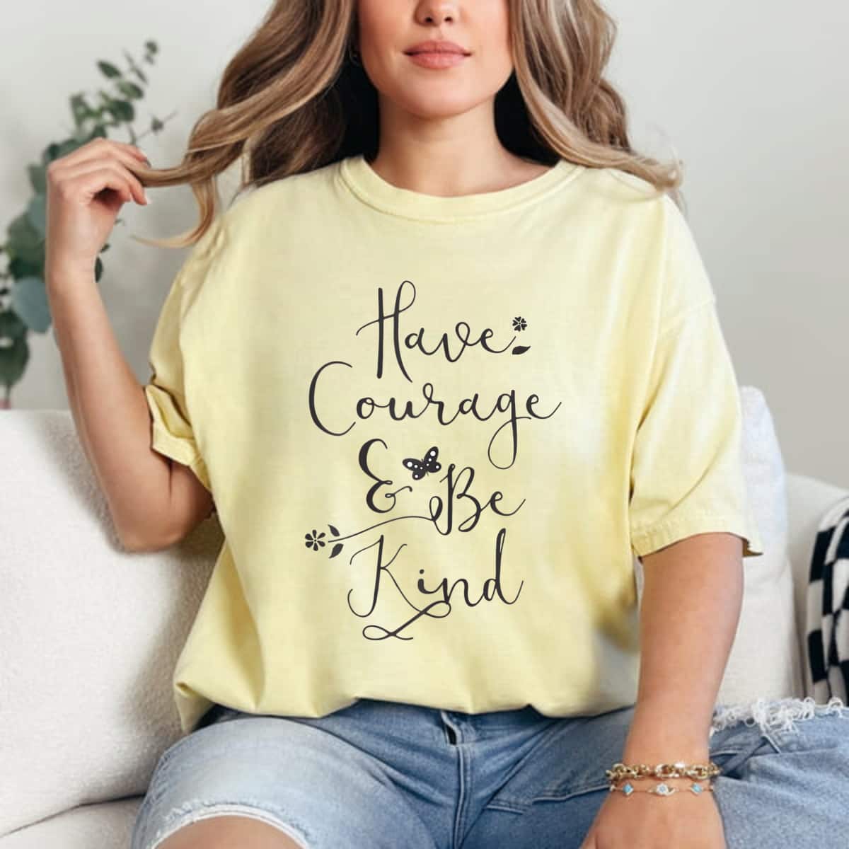 Strong Women Have Courage Be Kind T-Shirt Strong Women Have Courage Be Kind T-Shirt