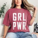 Strong Women GRL PWR Girl Power Cute Slogan T-Shirt Strong Women GRL PWR Girl Power Cute Slogan T-Shirt
