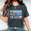 No Place For Hate LGBTQ Transgender Pride Equality Support T-Shirt