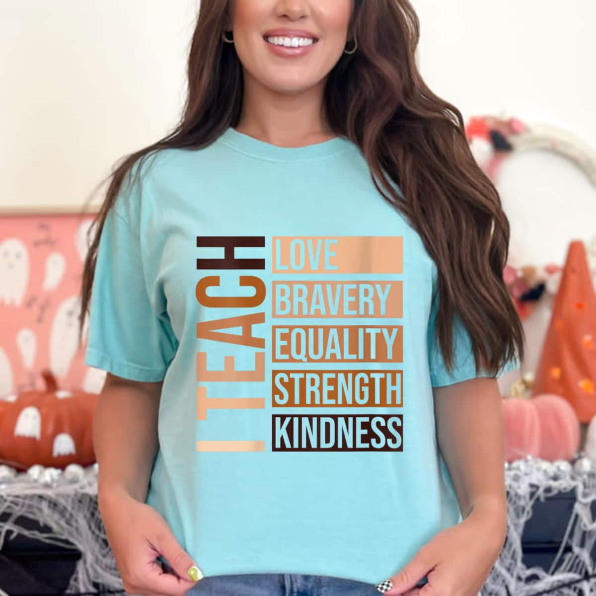 Womens I Teach Bravery Love Equality Strength Kindness Melanin T-Shirt Womens I Teach Bravery Love Equality Strength Kindness Melanin T-Shirt