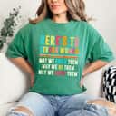Here&rsquo;s To Strong Women May We Know Them T-Shirt