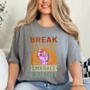Break The Chains Embrace Equality - Equality T-Shirt