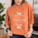 Strong Women Destroy The Patriarchy Not The Planet Feminist T-Shirt Strong Women Destroy The Patriarchy Not The Planet Feminist T-Shirt