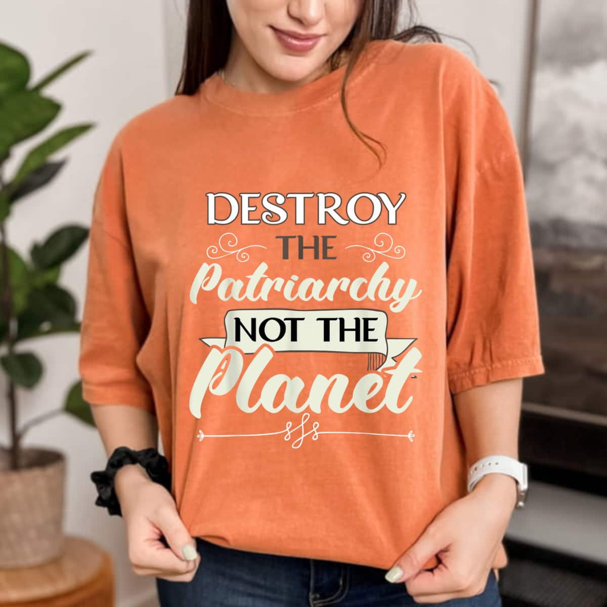 Strong Women Feminist Destroy The Patriarchy Not The Planet T-Shirt Strong Women Feminist Destroy The Patriarchy Not The Planet T-Shirt