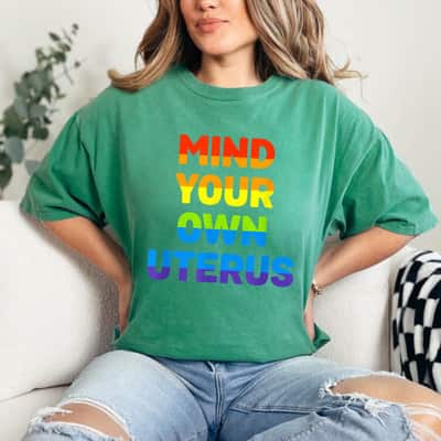 Strong Women Mind Your Own Uterus Women's Rights Radical Feminist T-Shirt