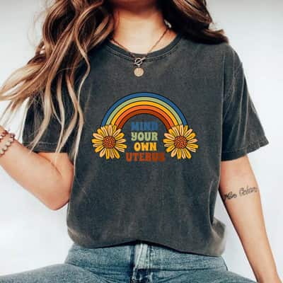 Strong Women Mind Your Own Uterus International Women's Day T-Shirt