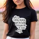 Strong Women May We Know Be Raise Them Girl Power T-Shirt Strong Women May We Know Be Raise Them Girl Power T-Shirt