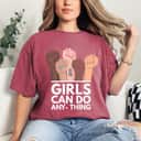 Strong Women Girls Can Do Anything Power T-Shirt