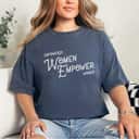 Empowerment Strong Women Empowered Empower Equality T-Shirt Empowerment Strong Women Empowered Empower Equality T-Shirt