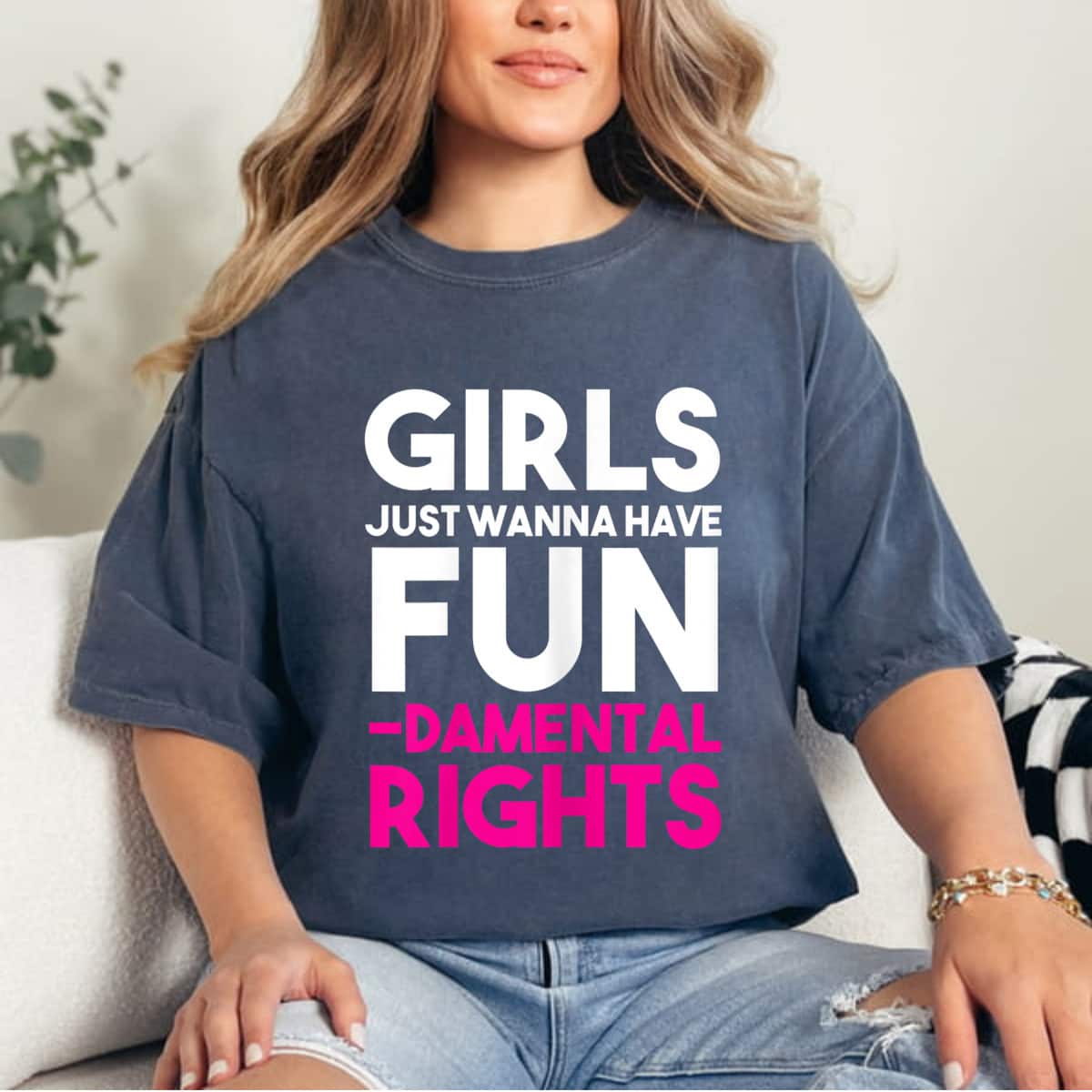 Strong Women Girls Just Wanna Have Fundamental Rights Feminist T-Shirt Strong Women Girls Just Wanna Have Fundamental Rights Feminist T-Shirt