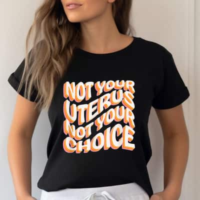 Strong Women Not Your Uterus Not Your Choice Feminist Hippie Pro-Choice T-Shirt