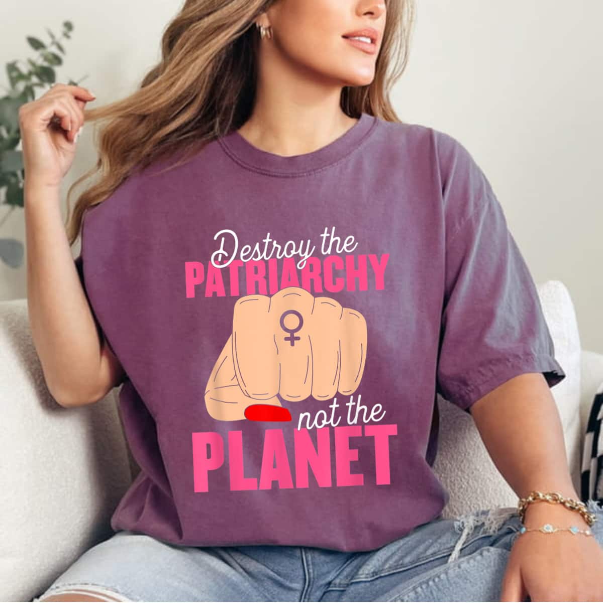 Strong Women Destroy The Patriarchy Not The Planet Earth Feminist T-Shirt Strong Women Destroy The Patriarchy Not The Planet Earth Feminist T-Shirt