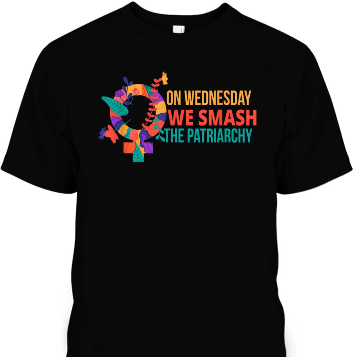 Strong Women On Wednesdays We Smash The Patriarchy Women Rights T-Shirt Strong Women On Wednesdays We Smash The Patriarchy Women Rights T-Shirt
