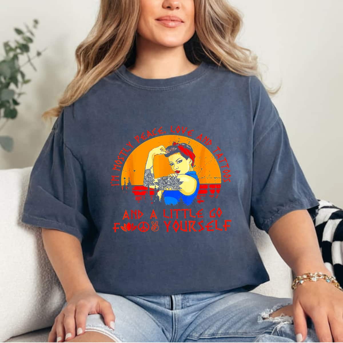 Strong Women I'm Mostly Peace Love And Tattoos Retro Vintage T-Shirt Strong Women I'm Mostly Peace Love And Tattoos Retro Vintage T-Shirt