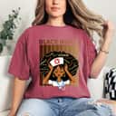 Strong Women Black Nurse Black Girl Magic Strong For Black History Month T-Shirt Strong Women Black Nurse Black Girl Magic Strong For Black History Month T-Shirt