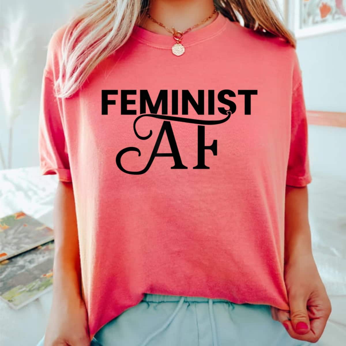 Strong Women Feminist AF Girl Power Empowerment T-Shirt Strong Women Feminist AF Girl Power Empowerment T-Shirt