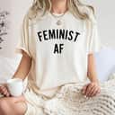 Strong Women Girl Power Empowerment Feminist AF T-Shirt Strong Women Girl Power Empowerment Feminist AF T-Shirt