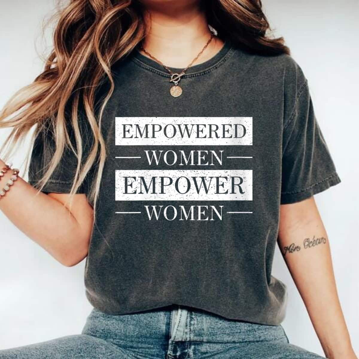 Strong Women Empowered Empower Women Distressed T-Shirt Strong Women Empowered Empower Women Distressed T-Shirt