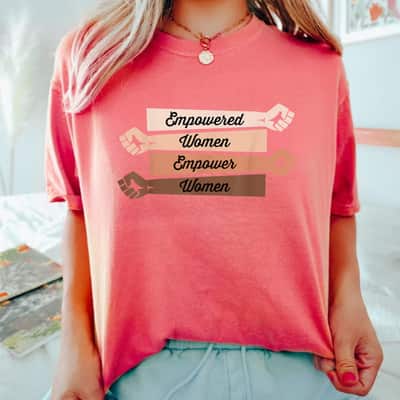 Strong Women Feminist Empowered Empower Women Girl Power T-Shirt