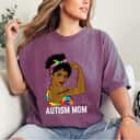 Strong Women Autism Mom Afro Mother Black Women T-Shirt Strong Women Autism Mom Afro Mother Black Women T-Shirt