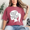 A Strong Woman Stands Up For Herself Feminist Empowerment T-Shirt A Strong Woman Stands Up For Herself Feminist Empowerment T-Shirt