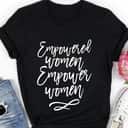 Empowered Empower Strong Women Feminist Equality T-Shirt Empowered Empower Strong Women Feminist Equality T-Shirt