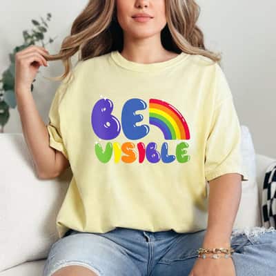 Womens Be Visible LGBTQIA Equality Social Justice T-Shirt