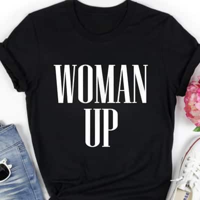 Strong Women Empowerment Woman Up Feminist T-Shirt