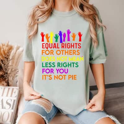 Strong Women Feminist Equal Rights For Others Does Not Mean Equality Pie T-Shirt Strong Women Feminist Equal Rights For Others Does Not Mean Equality Pie T-Shirt