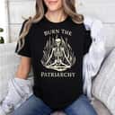 Burn The Patriarchy Funny Rights Skeleton Feminist T-Shirt Burn The Patriarchy Funny Rights Skeleton Feminist T-Shirt