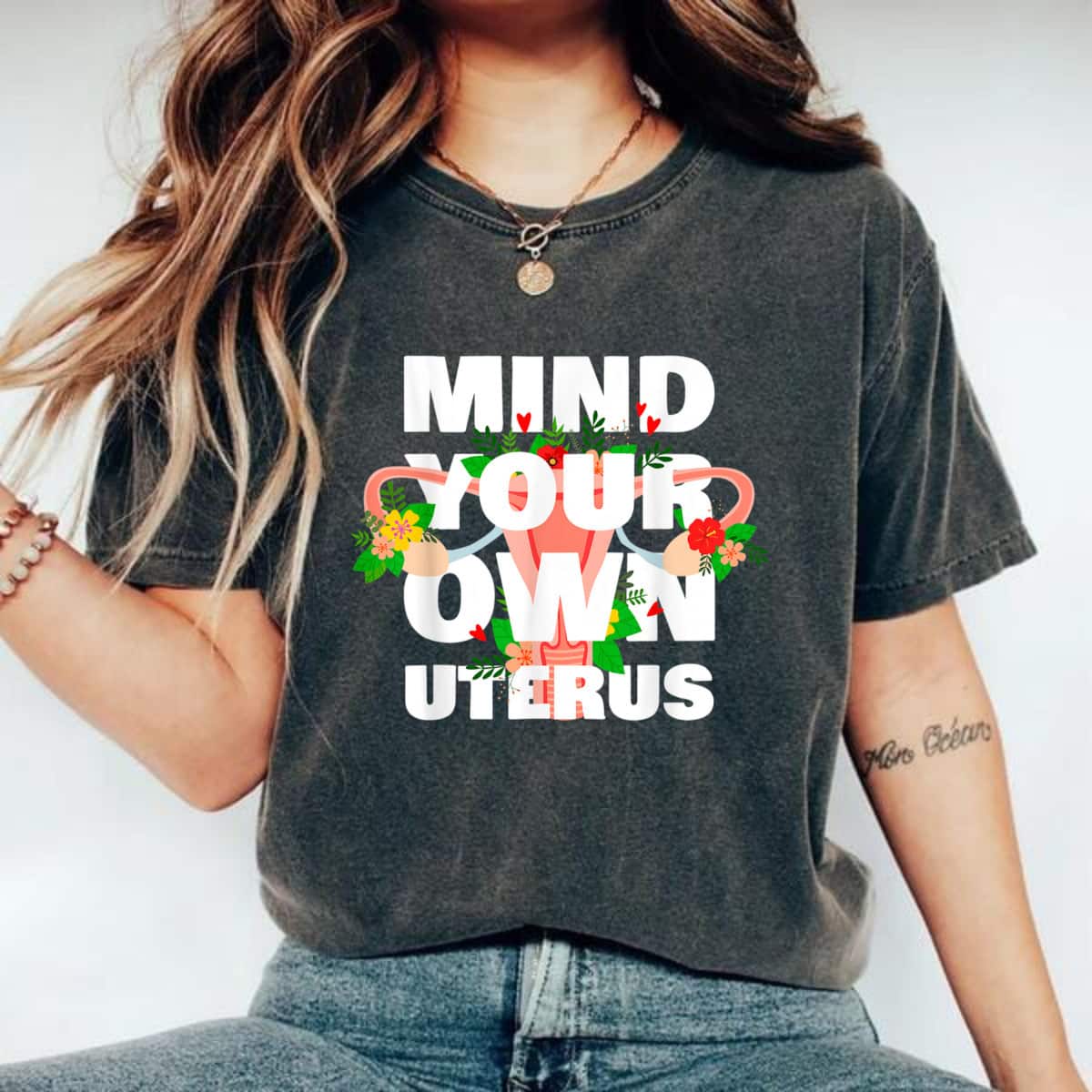Strong Women Mind Your Own Uterus Floral My Uterus My Choice T-Shirt Strong Women Mind Your Own Uterus Floral My Uterus My Choice T-Shirt