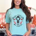 Strong Women Pro-Choice Reproductive Rights My Body My Choice T-Shirt