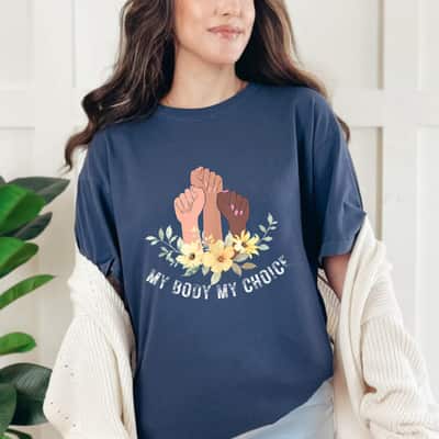 Strong Women Reproductive Rights My Body My Choice Feminist Pro-Choice T-Shirt