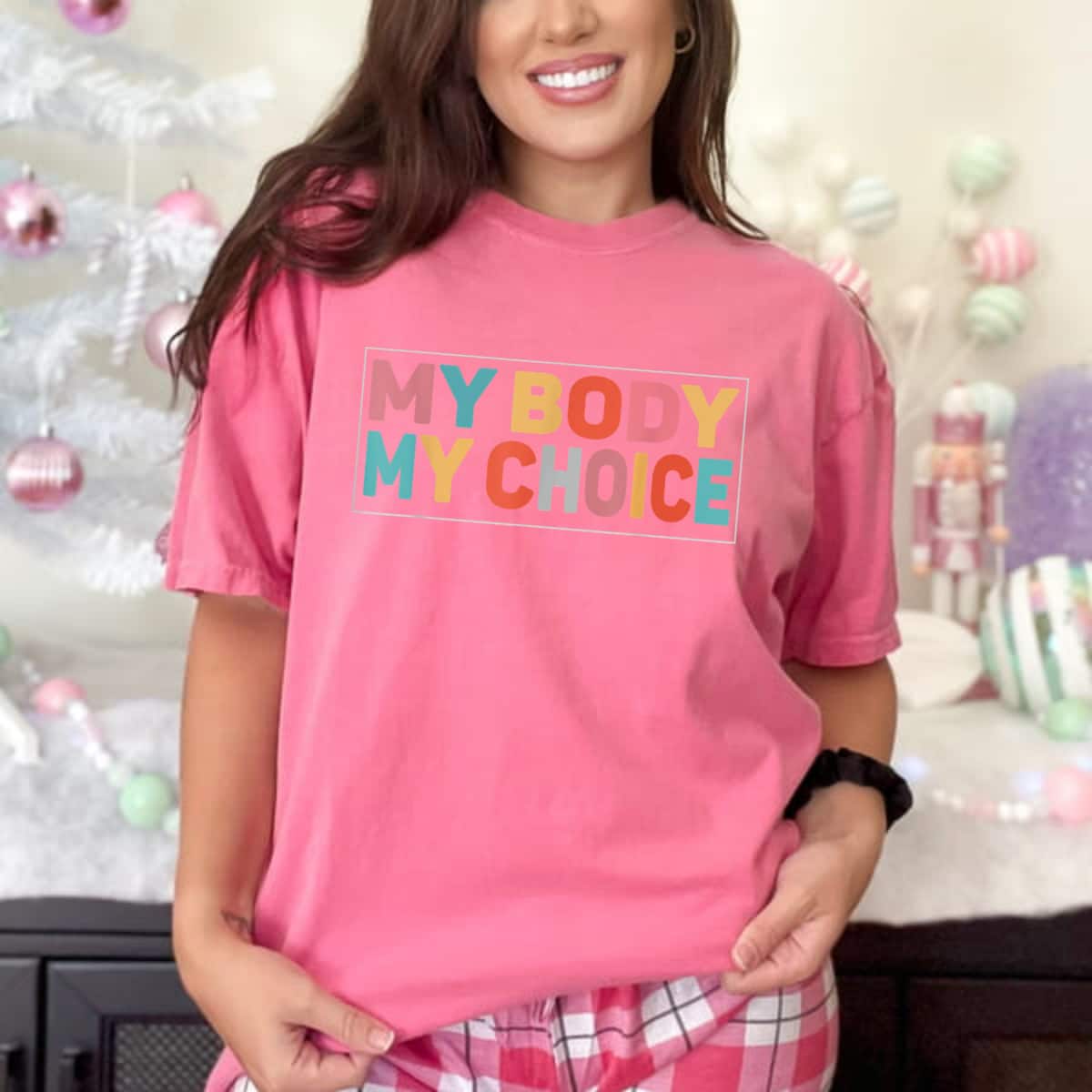 Strong Women My Body My Choice Pro Choice Feminist Reproductive Rights T-Shirt Strong Women My Body My Choice Pro Choice Feminist Reproductive Rights T-Shirt
