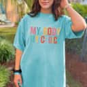 Strong Women My Body My Choice Pro Choice Reproductive Rights Feminist T-Shirt Strong Women My Body My Choice Pro Choice Reproductive Rights Feminist T-Shirt